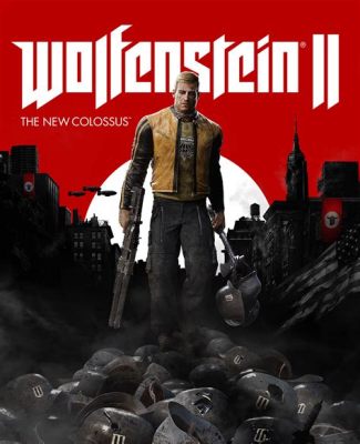 Wolfenstein II: The New Colossus – Spettacolare Avventura FPS che sfida il Regime Nazista!